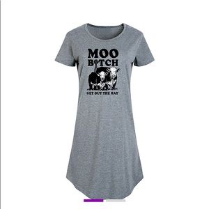 PLUS SIZE LOUNGE DRESS MOO B*TCH GET OUT THE HAY